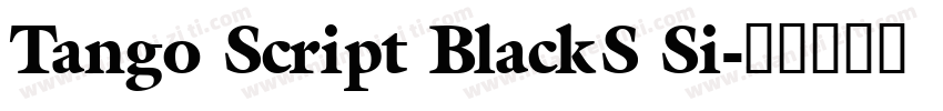 Tango Script BlackS Si字体转换